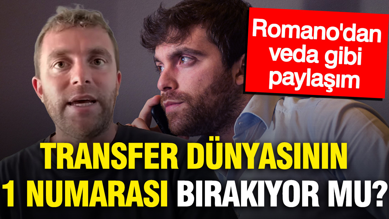 Transfer dünyasının bir numarası bırakıyor mu? Fabrizio Romano’dan veda gibi paylaşım